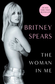 The Woman in Me by Britney Spears, 9781668009048