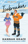 Icebreaker (A Novel) by Hannah Grace, 9781668026038