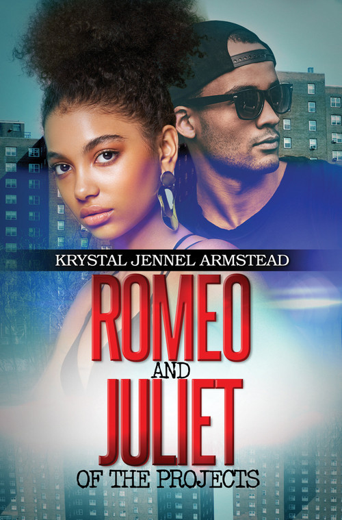 Romeo and Juliet of the Projects - 9781645565192 by Krystal Jennel Armstead, 9781645565192
