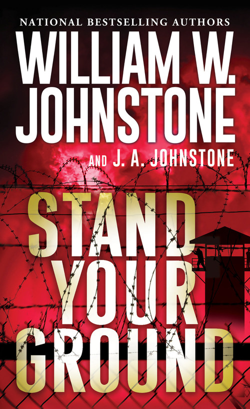 Stand Your Ground by William W. Johnstone, J.A. Johnstone, 9780786050390
