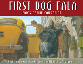 First Dog Fala - 9781682635926 by Elizabeth Van Steenwyk, Michael G. Montgomery, 9781682635926