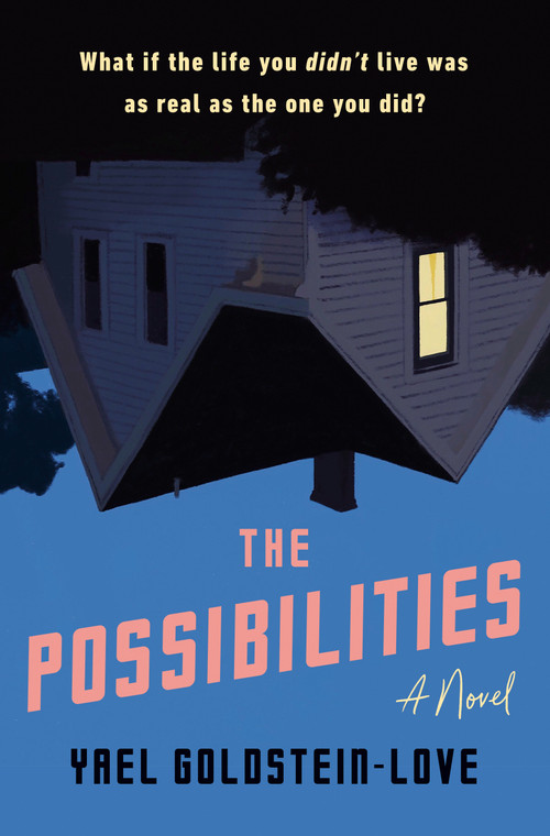 The Possibilities (A Novel) - 9780593446485 by Yael Goldstein-Love, 9780593446485