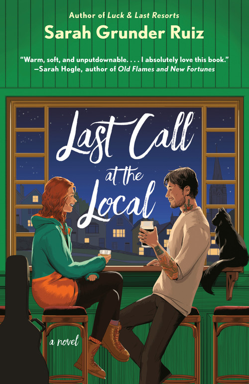 Last Call at the Local by Sarah Grunder Ruiz, 9780593549063