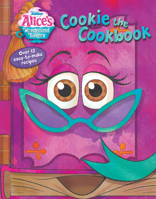Alice's Wonderland Bakery: Cookie the Cookbook by Disney Books, Mike Wall, 9781368073998