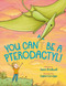 You Can't Be a Pterodactyl! by James Breakwell, Sophie Corrigan, 9780593110652
