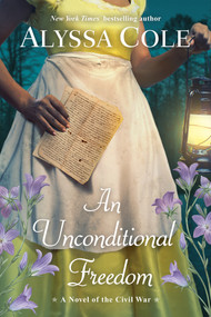 An Unconditional Freedom (An Epic Love Story of the Civil War) - 9781496739148 by Alyssa Cole, 9781496739148