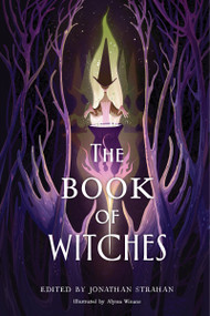 The Book of Witches (An Anthology) by Jonathan Strahan, 9780063113220