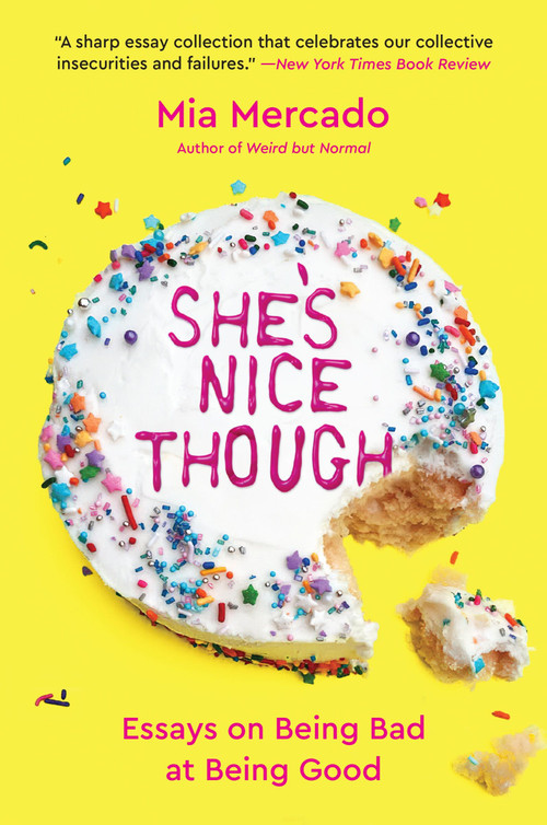 She's Nice Though (Essays on Being Bad at Being Good) - 9780063238312 by Mia Mercado, 9780063238312