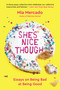 She's Nice Though (Essays on Being Bad at Being Good) - 9780063238312 by Mia Mercado, 9780063238312