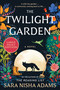 The Twilight Garden (A Novel (Large Print)) by Sara Nisha Adams, 9780063297739