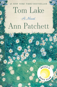 Tom Lake (A Novel) by Ann Patchett, 9780063327528