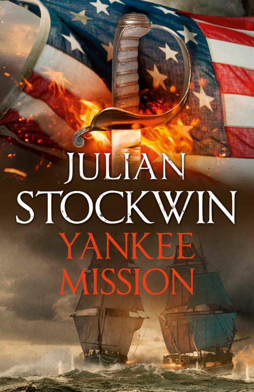 Yankee Mission: Thomas Kydd 25 by Julian Stockwin, 9781473699137
