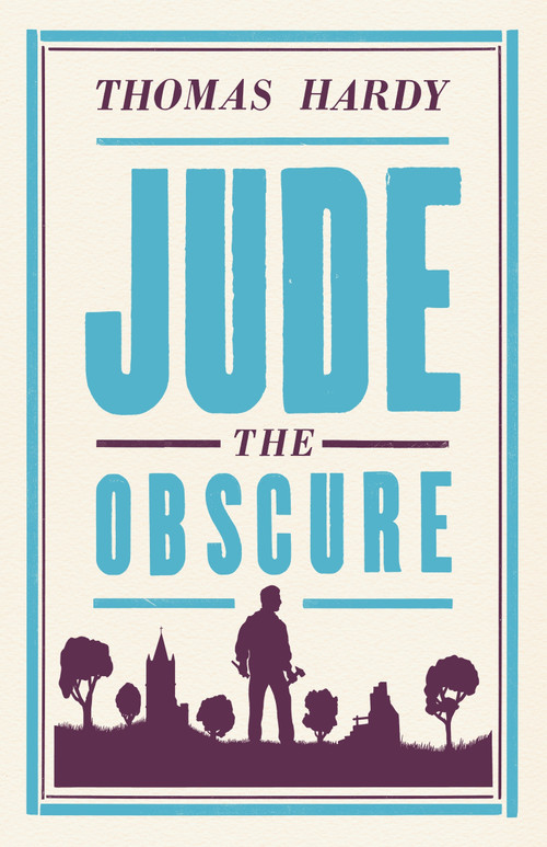 Jude the Obscure (Annotated Edition (Alma Classics Evergreens)) - 9781847498076 by Thomas Hardy, 9781847498076
