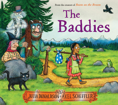 The Baddies by Julia Donaldson, Axel Scheffler, 9781339009063