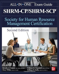 SHRM-CP/SHRM-SCP Certification All-In-One Exam Guide, Second Edition by William D. Kelly, Dory Willer, William H. Truesdell, Beverly Dance, 9781265021511