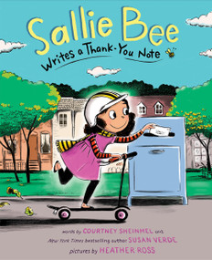 Sallie Bee Writes a Thank-You Note (A Picture Book) by Susan Verde, Courtney Sheinmel, Heather Ross, 9781419749605