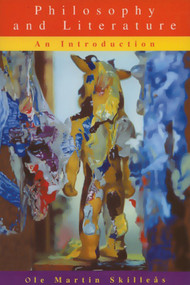 Philosophy and Literature (An Introduction) by Ole Martin Skilleas, 9780748610228