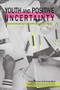 Youth and Positive Uncertainty (Negotiating life pathways in post-conflict and fragile environments) - 9781788530996 by Vicky Johnson, Andrew West, 9781788530996