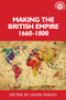 Making the British empire, 1660-1800 - 9781526167002 by Jason Peacey, 9781526167002