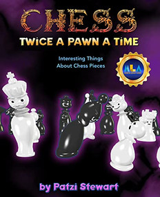 Chess: Twice A Pawn a Time - Library Cover by Patzi Stewart, Ann Einstein, MAT, 9781958398975