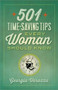 501 Time-Saving Tips Every Woman Should Know by Georgia Varozza, 9780736959506
