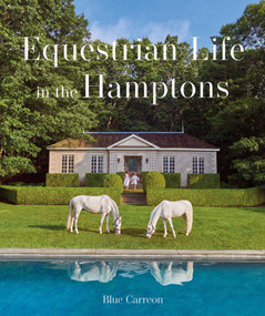 Equestrian Life in the Hamptons by Blue Carreon, 9781864709452