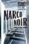 Narco Noir (Mexico's Cartels, Cops, and Corruption) by Vanda Felbab-Brown, 9780815728184