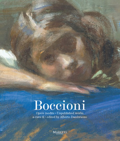 Boccioni (Unpublished Works) by Alberto  Dambruoso, 9788893970631
