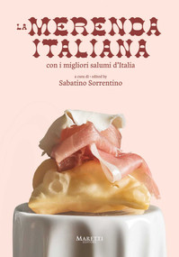 Merenda Italiana (con i migliori salumi d'Italia) by Sabatino Sorrentino, 9788893970716
