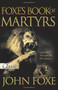 FOXE'S BOOK OF MARTYRS (UPDATED) (Updated Up To The 21st Centure) by John Foxe, 9780882708751