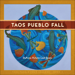 Taos Pueblo Fall by The Taos Pueblo Tiwa Language Program, Deanna Autumn Leaf Suazo, 9781570673917
