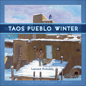Taos Pueblo Winter by The Taos Pueblo Tiwa Language Program, Leonard Archuleta, 9781570673450