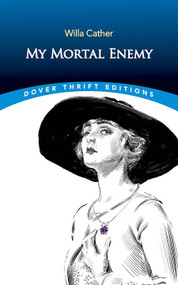 My Mortal Enemy - 9780486850863 by Willa Cather, 9780486850863