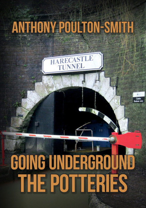 Going Underground: The Potteries by Anthony Poulton-Smith, 9781398101753