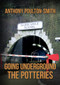 Going Underground: The Potteries by Anthony Poulton-Smith, 9781398101753