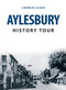 Aylesbury History Tour by Charles Close, 9781398102958