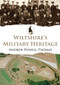 Wiltshire's Military Heritage by Andrew Powell-Thomas, 9781398103139