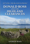 Donald Ross and the Highland Clearances ('Yet still the Blood is Strong') by Andrew Ross, 9781398104266