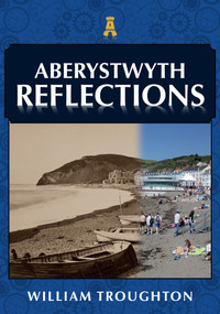 Aberystwyth Reflections by William Troughton, 9781398106369