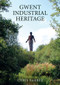 Gwent Industrial Heritage by Chris Barber, 9781398108721