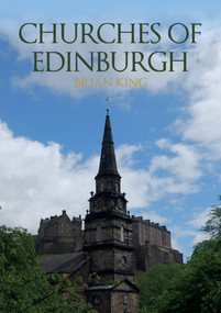 Churches of Edinburgh by Brian King, 9781398112957