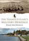 The Thames Estuary's Military Heritage by Philip MacDougall, 9781398113152