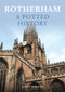 Rotherham: A Potted History by James Barker, 9781398114951