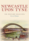 Newcastle The Postcard Collection by Alan Spree, 9781398114999