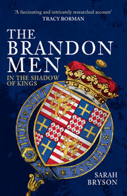 The Brandon Men (In the Shadow of Kings) - 9781398115484 by Sarah Bryson, 9781398115484