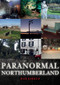 Paranormal Northumberland by Rob Kirkup, 9781445698984