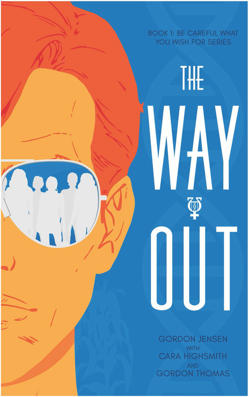 The Way Out (A Novel) by Cara Highsmith, Gordon Jensen, 9781735118109