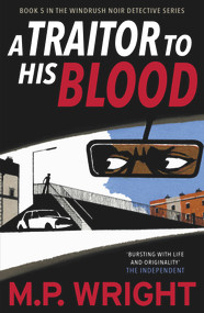 A Traitor to His Blood by M. P Wright, 9781785303395