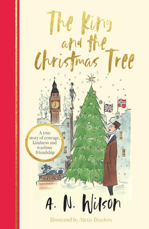 The King and the Christmas Tree by A. N. Wilson, 9781786580900