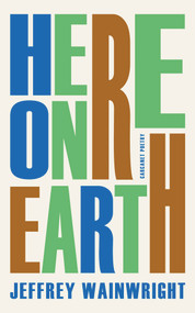 Here on Earth - 9781800172753 by Jeffrey Wainwright, 9781800172753